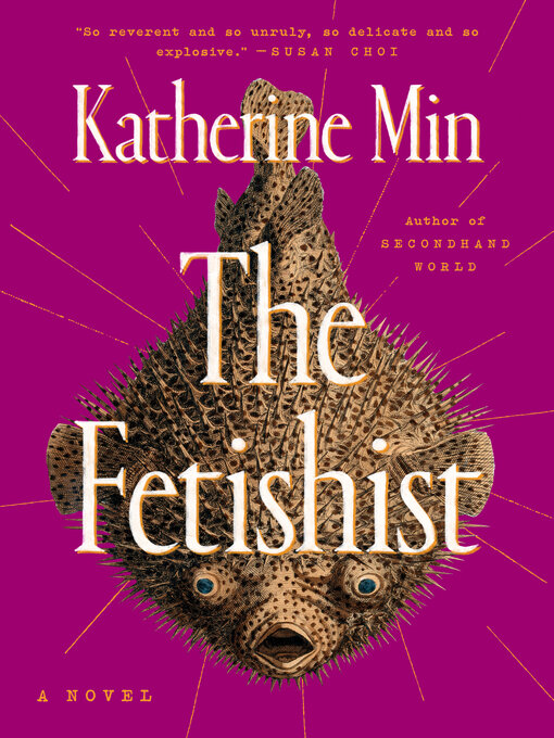 Title details for The Fetishist by Katherine Min - Available